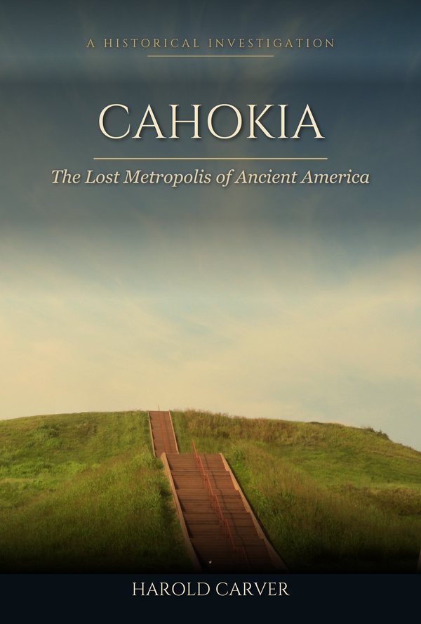 Cahokia by Harold Carver &mdash; book cover